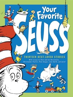 Immagine del venditore per Your Favorite Seuss : 13 Stories Written and Illustrated by Dr. Seuss With 13 Introductory Essays venduto da GreatBookPrices