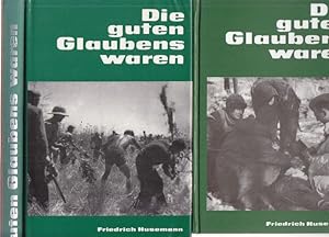 Die guten Glaubens waren. Geschichte der SS-Polizei-Division (4.SS-Polizei-Grenadier-Division). B...