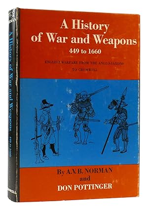 Bild des Verkufers fr A HISTORY OF WAR AND WEAPONS 449 to 1660: English Warfare from the Anglo-Saxons to Cromwell zum Verkauf von Rare Book Cellar