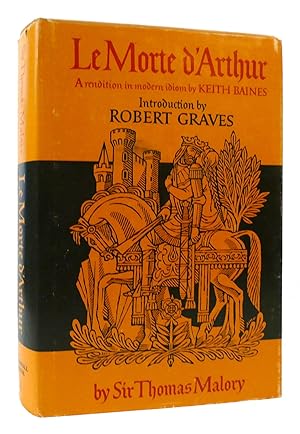 Seller image for LE MORTE D'ARTHUR: KING ARTHUR AND THE LEGENDS OF THE ROUND TABLE for sale by Rare Book Cellar