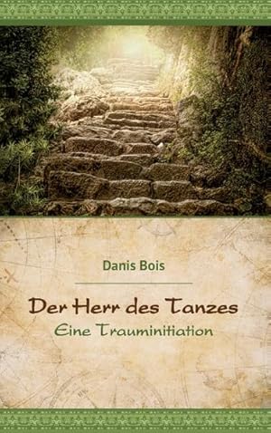 Der Herr des Tanzes Eine Trauminitiation