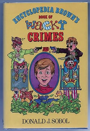 Seller image for Encyclopedia Brown's Book of Wacky Crimes for sale by Evening Star Books, ABAA/ILAB
