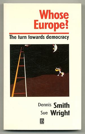 Bild des Verkufers fr Whose Europe? The Turn Towards Democracy zum Verkauf von Between the Covers-Rare Books, Inc. ABAA