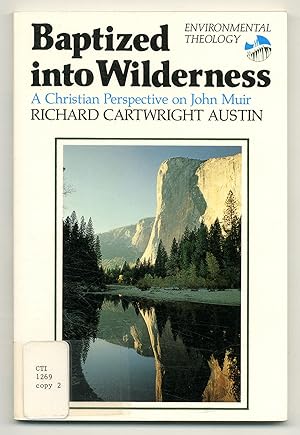 Seller image for Baptized Into Wilderness: A Christian Perspective on John Muir for sale by Between the Covers-Rare Books, Inc. ABAA