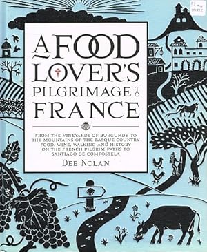 Seller image for A FOOD LOVER'S PILGRIMAGE TO FRANCE. for sale by Sainsbury's Books Pty. Ltd.