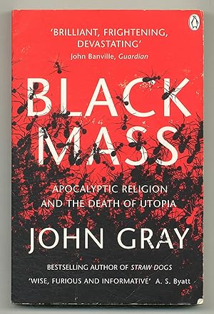 Bild des Verkufers fr Black Mass: Apocalyptic Religion and the Death of Utopia zum Verkauf von Between the Covers-Rare Books, Inc. ABAA