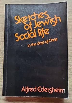 Immagine del venditore per Sketches of Jewish Social Life in the Days of Christ venduto da Peter & Rachel Reynolds