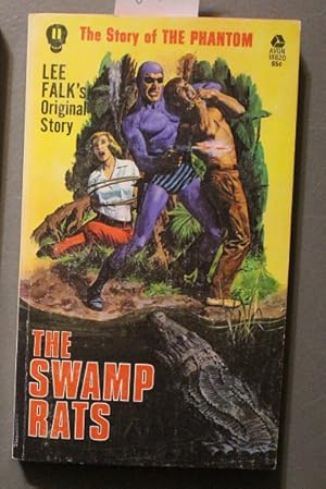 Immagine del venditore per THE SWAMP RATS. ( #11 in The "Story of the PHANTOM" Novel Series, Based on Newspaper comics) venduto da Comic World