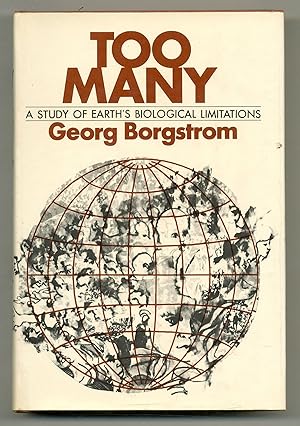 Seller image for Too Many: A Study of Earth's Biological Limitations for sale by Between the Covers-Rare Books, Inc. ABAA