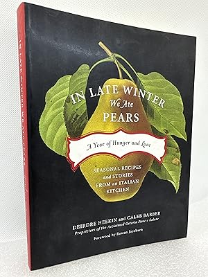 Bild des Verkufers fr In Late Winter We Ate Pears: A Year of Hunger and Love zum Verkauf von Dan Pope Books