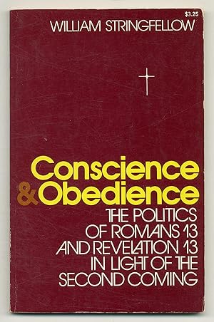 Bild des Verkufers fr Conscience & Obedience: The Politics of Romans 13 and Revelation 13 in Light of the Second Coming zum Verkauf von Between the Covers-Rare Books, Inc. ABAA