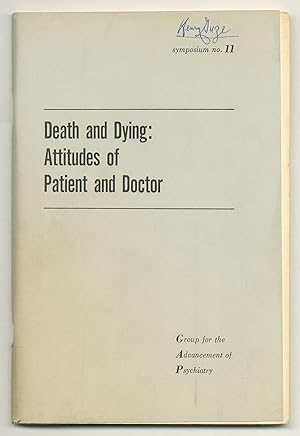 Seller image for Death and Dying: Attitudes of the Patient and Doctor - Volume V, Symposium No. 11, October 1965 for sale by Between the Covers-Rare Books, Inc. ABAA