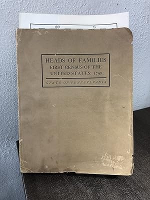 Seller image for Heads of Families at the First Census of the United States Taken in the Year 1790 - Pennsylvania - S. N. D. North; Department of Commerce and Labor, Bureau of The Census for sale by Big Star Books