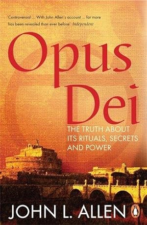 Seller image for Opus Dei: The Truth About its Rituals, Secrets and Power for sale by WeBuyBooks 2