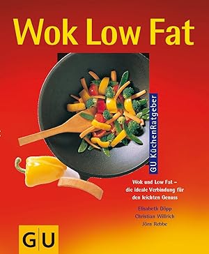 Seller image for Wok low fat Wok und low fat - die ideale Verbindung fr leichten Genuss for sale by Antiquariat Buchhandel Daniel Viertel