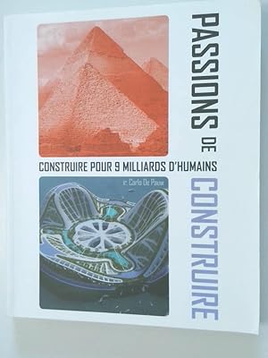 Image du vendeur pour Passions de construire: construire por 9 illiards d'humains mis en vente par Antiquariat Buchhandel Daniel Viertel