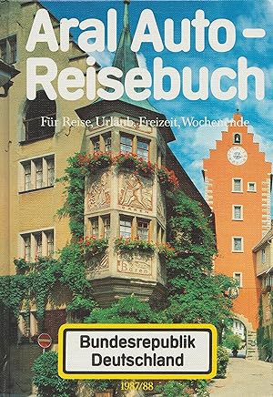 Bild des Verkufers fr Aral Auto-Reisebuch Bundesrepublik Deutschland 1987/88. Touristik Atlas zum Verkauf von Antiquariat Buchhandel Daniel Viertel