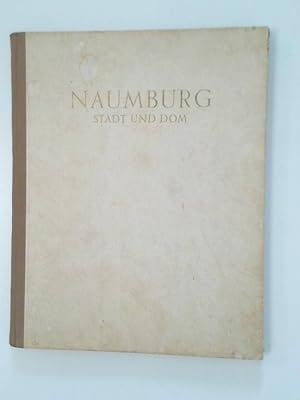 Image du vendeur pour Naumburg - Stadt und Dom mis en vente par Antiquariat Buchhandel Daniel Viertel