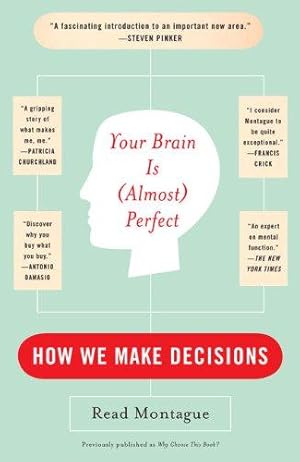 Seller image for YOUR BRAIN IS (ALMOST) PERFECT: How We Make Decisions for sale by WeBuyBooks