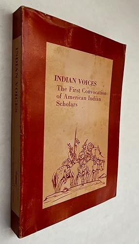 Indian Voices:Tthe First Convocation of American Indian Scholars