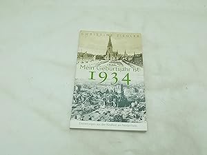 Image du vendeur pour Mein Geburtsjahr ist 1934: Erinnerungen aus der Kindheit am Niederrhein mis en vente par Armoni Mediathek