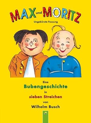 Bild des Verkufers fr Max und Moritz : Eine Bubengeschichte in sieben Streichen zum Verkauf von Smartbuy