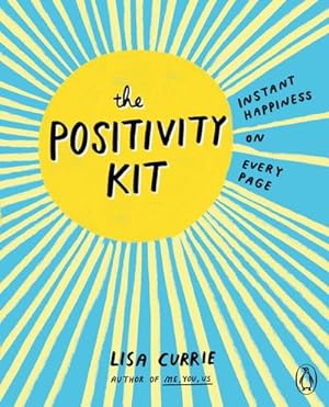 Bild des Verkufers fr The Positivity Kit : Instant Happiness on Every Page zum Verkauf von Smartbuy