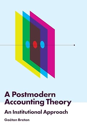 Bild des Verkufers fr A Postmodern Accounting Theory: An Institutional Approach zum Verkauf von moluna