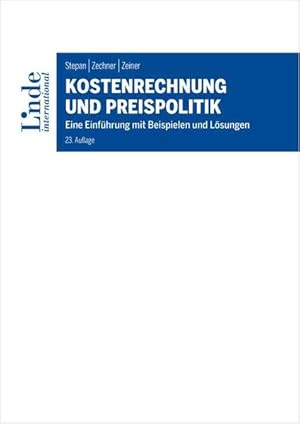 Kostenrechnung und Preispolitik. Eine Einführung mit Beispielen und Lösungen.