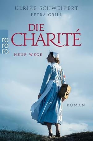 Bild des Verkufers fr Die Charit: Neue Wege : Historischer Roman zum Verkauf von Smartbuy
