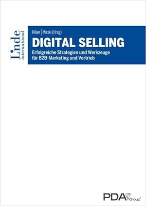 Digital Selling. Erfolgreiche Strategien und Werkzeuge für B2B-Marketing und Vertrieb