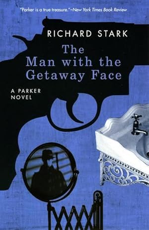 Bild des Verkufers fr The Man with the Getaway Face : A Parker Novel zum Verkauf von Smartbuy