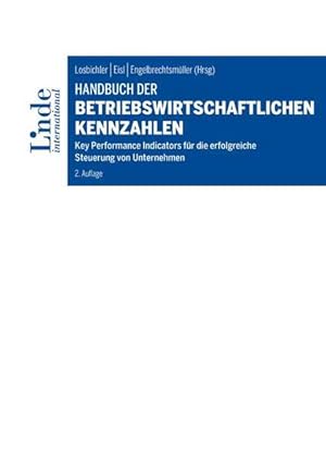 Handbuch der betriebswirtschaftlichen Kennzahlen. Key Performance Indicators für die erfolgreiche...