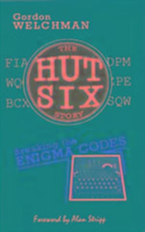 Seller image for The Hut Six Story : Breaking the Enigma Codes for sale by Smartbuy