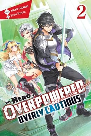 Bild des Verkufers fr The Hero Is Overpowered but Overly Cautious, Vol. 2 (light novel) zum Verkauf von Smartbuy