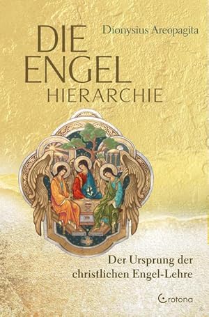 Bild des Verkufers fr Die Engel-Hierarchie : Der Ursprung der christlichen Engel-Lehre zum Verkauf von Smartbuy