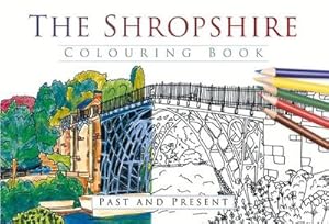Bild des Verkufers fr The Shropshire Colouring Book: Past and Present zum Verkauf von Smartbuy