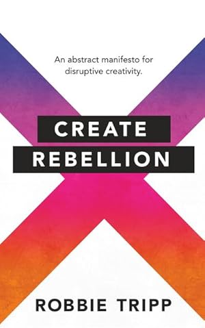Seller image for Create Rebellion for sale by Smartbuy