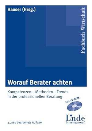 Imagen del vendedor de Worauf Berater achten. Kompetenzen - Methoden Trends in der professionellen Beratung. a la venta por A43 Kulturgut