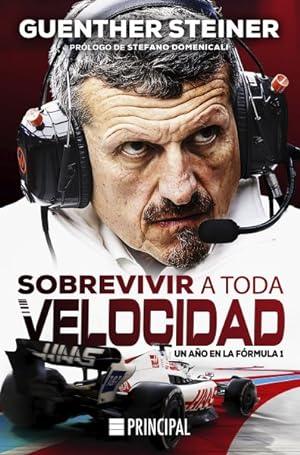 Seller image for Sobrevivir a toda velocidad/ Surviving to Drive : Un Ao En La Frmula 1/ a Year Inside Formula 1 -Language: Spanish for sale by GreatBookPrices