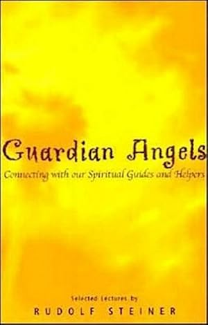 Bild des Verkufers fr Guardian Angels : Connecting with Our Spiritual Guides and Helpers zum Verkauf von Smartbuy