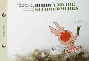 Image du vendeur pour Das frhliche Schweinchen Bobby und die kleine Raupe / Das frhliche Schweinchen Bobby und die Glhwrmchen : Kinderbuch Deutsch-Chinesisch (zweisprachig/bilingual) mis en vente par Smartbuy