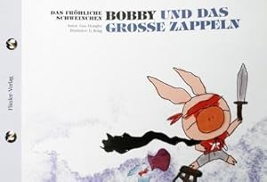 Seller image for Das frhliche Schweinchen Bobby und das grosse Zappeln / Das frhliche Schweinchen Bobby und sein dicker Bauch : Kinderbuch Deutsch-Chinesisch (zweisprachig/bilingual) for sale by Smartbuy