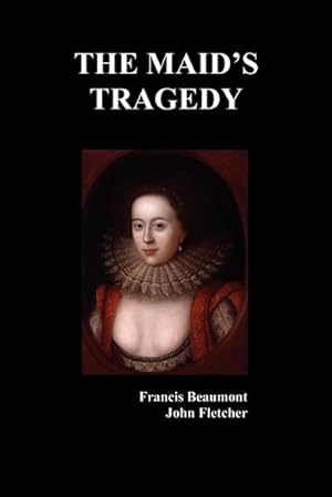 Seller image for The Maid's Tragedy for sale by Smartbuy