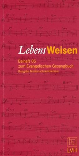 Bild des Verkufers fr LebensWeisen : Beiheft 05 zum Evangelischen Gesangbuch (Ausgabe Nieders.-Bremen) zum Verkauf von Smartbuy