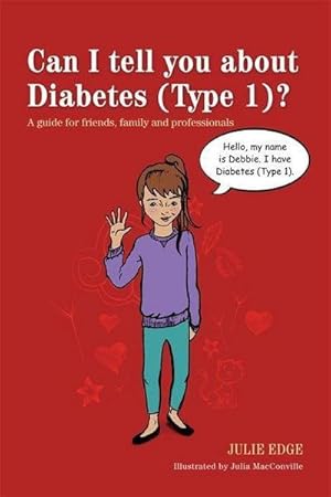 Bild des Verkufers fr Can I tell you about Diabetes (Type 1)? : A guide for friends, family and professionals zum Verkauf von Smartbuy