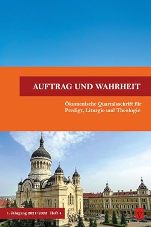 Immagine del venditore per Auftrag und Wahrheit - kumenische Quartalsschrift fr Predigt, Liturgie und Theologie : 1. Jahrgang 2021/22, Heft 4 venduto da Smartbuy