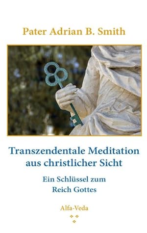 Image du vendeur pour Transzendentale Meditation aus christlicher Sicht : Ein Schlussel zum Reich Gottes mis en vente par Smartbuy