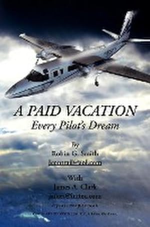 Immagine del venditore per A Paid Vacation : Every Pilot's Dream venduto da Smartbuy