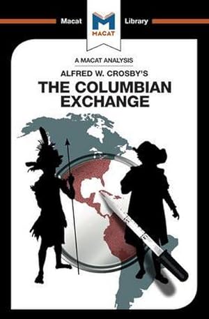 Bild des Verkufers fr An Analysis of Alfred W. Crosby's The Columbian Exchange : Biological and Cultural Consequences of 1492 zum Verkauf von Smartbuy